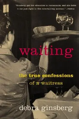 L'attente : Les vraies confessions d'une serveuse - Waiting: The True Confessions of a Waitress