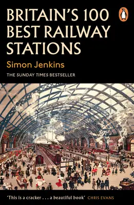 Les 100 meilleures gares de Grande-Bretagne - Britain's 100 Best Railway Stations