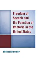 La liberté d'expression et la fonction de la rhétorique aux États-Unis - Freedom of Speech and the Function of Rhetoric in the United States