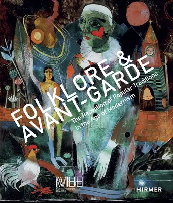 Folklore et avant-garde : la réception des traditions populaires à l'ère du modernisme - Folklore & Avant-Garde: The Reception of Popular Traditions in the Age of Modernism