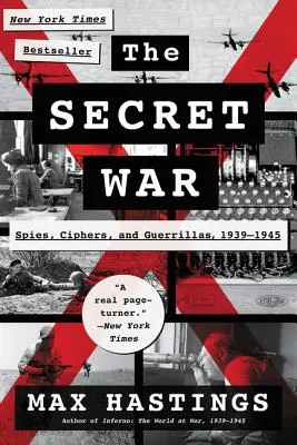 La guerre secrète : espions, codes et guérillas, 1939-1945 - The Secret War: Spies, Ciphers, and Guerrillas, 1939-1945