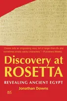 Découverte de Rosetta : La révélation de l'Égypte ancienne - Discovery at Rosetta: Revealing Ancient Egypt