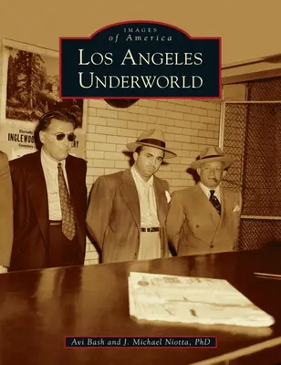 La pègre de Los Angeles - Los Angeles Underworld