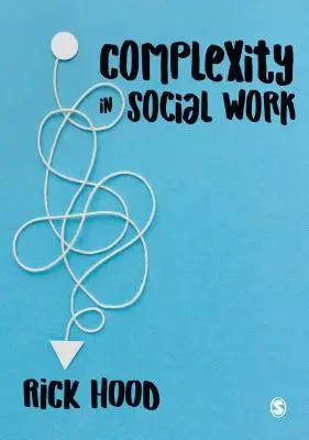 La complexité dans le travail social - Complexity in Social Work