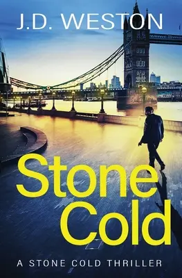 Stone Cold : Un thriller d'action et de crime britannique - Stone Cold: A British Action Crime Thriller