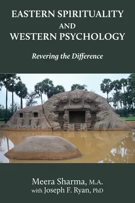 Spiritualité orientale et psychologie occidentale : Révérer la différence - Eastern Spirituality and Western Psychology: Revering the Difference