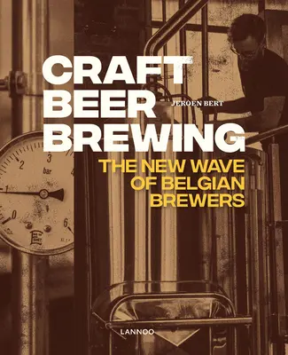 Brassage de la bière artisanale : La nouvelle vague de brasseurs belges - Craft Beer Brewing: The New Wave of Belgian Brewers