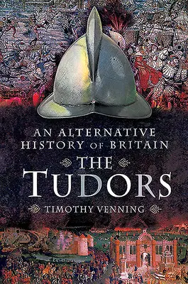 Une autre histoire de la Grande-Bretagne : Les Tudors - An Alternative History of Britain: The Tudors