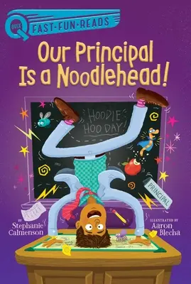 Notre directeur est une tête de noeud ! - Our Principal Is a Noodlehead!