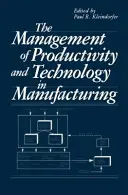 La gestion de la productivité et de la technologie dans l'industrie manufacturière - The Management of Productivity and Technology in Manufacturing