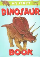 Mon premier livre sur les dinosaures - My First Dinosaur Book