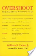 Overshoot : Les bases écologiques d'un changement révolutionnaire - Overshoot: The Ecological Basis of Revolutionary Change