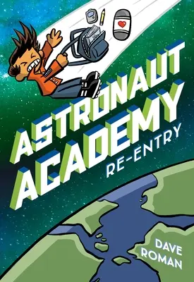 L'Académie des astronautes : Réintégration - Astronaut Academy: Re-Entry