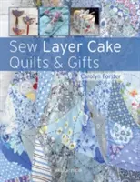 Coudre des quilts et des cadeaux de type Layer Cake - Sew Layer Cake Quilts and Gifts