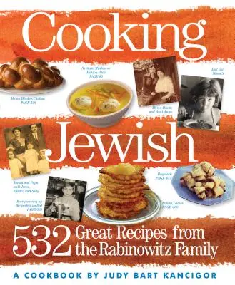 La cuisine juive : 532 recettes de la famille Rabinowitz - Cooking Jewish: 532 Great Recipes from the Rabinowitz Family