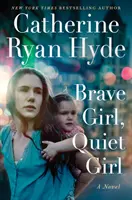 Fille courageuse, fille tranquille - Brave Girl, Quiet Girl