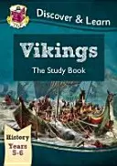 KS2 Discover & Learn : Histoire - Vikings Study Book, Year 5 & 6 - KS2 Discover & Learn: History - Vikings Study Book, Year 5 & 6