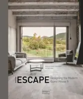 Une autre évasion : La conception de la maison d'hôtes moderne II - Another Escape: Designing the Modern Guest House II