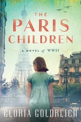 Les enfants de Paris : Un roman de la Seconde Guerre mondiale - The Paris Children: A Novel of World War 2