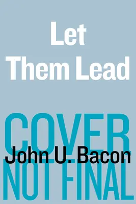 Let Them Lead : Leçons inattendues de leadership de la pire équipe de hockey d'un lycée américain - Let Them Lead: Unexpected Lessons in Leadership from America's Worst High School Hockey Team