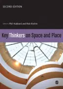 Les grands penseurs de l'espace et du lieu - Key Thinkers on Space and Place