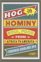 L'histoire de l'art et de la culture : La nourriture de l'âme de l'Afrique à l'Amérique - Hog and Hominy: Soul Food from Africa to America