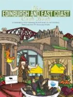 Edinburgh and East Coast Cook Book - Une célébration de la nourriture et des boissons extraordinaires à notre porte. - Edinburgh and East Coast Cook Book - A celebration of the amazing food and drink on our doorstep