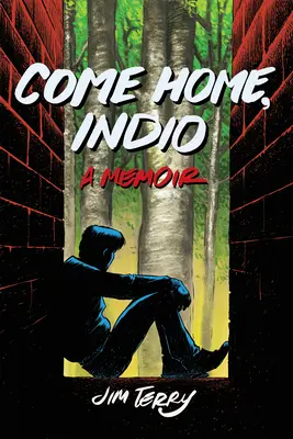 Come Home, Indio : Un mémoire - Come Home, Indio: A Memoir