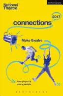 Connexions du théâtre national 2017 : Trois ; #YOLO ; Fomo ; Status Update ; Différences musicales ; Extrémisme ; Le film d'école ; Zéro pour les jeunes ; Le film d'école ; Le film d'école ; Le film d'école ; Le film d'école ; Le film d'école ; Le film d'école. - National Theatre Connections 2017: Three; #YOLO; Fomo; Status Update; Musical Differences; Extremism; The School Film; Zero for the Young Dudes!; The