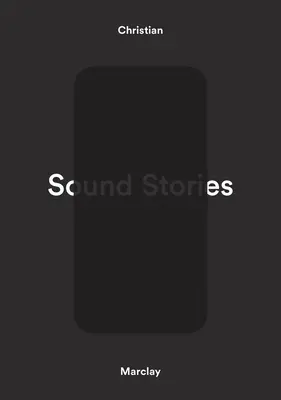 Christian Marclay : Histoires sonores - Christian Marclay: Sound Stories