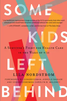 Some Kids Left Behind : Le combat d'un survivant pour les soins de santé après le 11 septembre 2001 - Some Kids Left Behind: A Survivor's Fight for Health Care in the Wake of 9/11