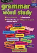 Grammaire primaire et étude des mots - Parties du discours, ponctuation, comprendre et choisir les mots, figures du discours - Primary Grammar and Word Study - Parts of Speech, Punctuation, Understanding and Choosing Words, Figures of Speech