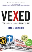 Vexé : L'éthique au-delà des tribus politiques - Vexed: Ethics Beyond Political Tribes