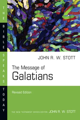 Le message des Galates - The Message of Galatians