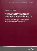 Présence de l'auteur dans les textes académiques en anglais : une étude comparative des écrits des étudiants à travers les cultures et les disciplines - Authorial Presence in English Academic Texts; A Comparative Study of Student Writing across Cultures and Disciplines