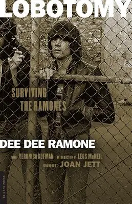 Lobotomie : Survivre aux Ramones - Lobotomy: Surviving the Ramones