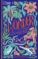 Merveilleux : Le livre de poésie du Musée d'histoire naturelle - Wonder: The Natural History Museum Poetry Book