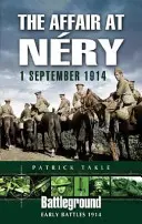 L'affaire de Nery : 1er septembre 1914 - The Affair at Nery: 1 September 1914