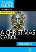 York Notes for GCSE (9-1) : A Christmas Carol WORKBOOK - Le moyen idéal pour rattraper votre retard, tester vos connaissances et vous sentir prêt pour les évaluations de 2021 et les examens de 2022. - York Notes for GCSE (9-1): A Christmas Carol WORKBOOK - The ideal way to catch up, test your knowledge and feel ready for 2021 assessments and 2022 exams