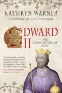 Édouard II : le roi non conventionnel - Edward II: The Unconventional King