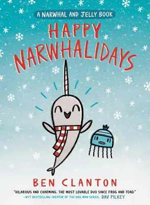 Happy Narwhalidays (un livre de Narwhal et Jelly #5) - Happy Narwhalidays (a Narwhal and Jelly Book #5)