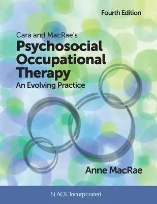 L'ergothérapie psychosociale de Cara et Macrae : Une pratique en évolution - Cara and Macrae's Psychosocial Occupational Therapy: An Evolving Practice