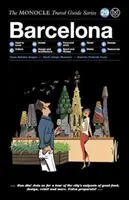 Le guide de voyage Monocle à Barcelone : The Monocle Travel Guide to Barcelona : The Monocle Travel Guide Series - The Monocle Travel Guide to Barcelona: The Monocle Travel Guide Series