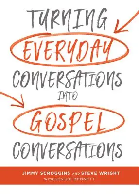 Transformer les conversations quotidiennes en conversations évangéliques - Turning Everyday Conversations Into Gospel Conversations