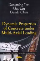 Propriétés dynamiques du béton sous charge multiaxiale - Dynamic Properties of Concrete Under Multi-Axial Loading