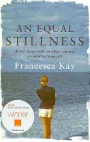 Equal Stillness - Lauréat du prix Orange pour les nouveaux écrivains 2009 - Equal Stillness - Winner of the Orange Award for New Writers 2009