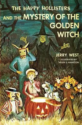 Les Happy Hollisters et le mystère de la sorcière d'or - The Happy Hollisters and the Mystery of the Golden Witch