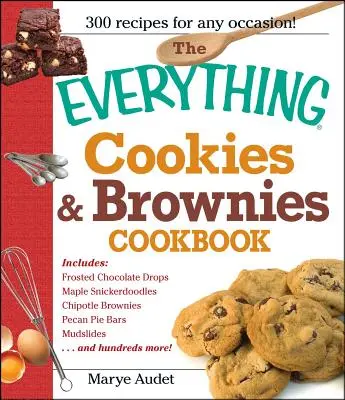Le livre de cuisine de tous les biscuits et brownies - The Everything Cookies & Brownies Cookbook