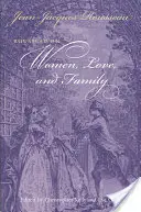 Des femmes, de l'amour et de la famille - On Women, Love, and Family