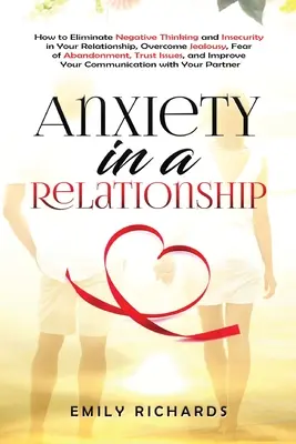 L'anxiété dans une relation : L'histoire de l'Espagne : un guide captivant sur l'histoire de l'Espagne, de l'Empire romain aux Visigoths, en passant par l'Empire espagnol, le Bo... - Anxiety in a Relationship: How to Eliminate Negative Thinking and Insecurity in Your Relationship, Overcome Jealousy, Fear of Abandonment, Trust